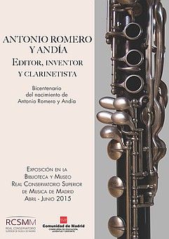 Antonio Romero y Andía: Editor, inventor y clarinetista. Exposición 2015 (19 MB, en PDF)